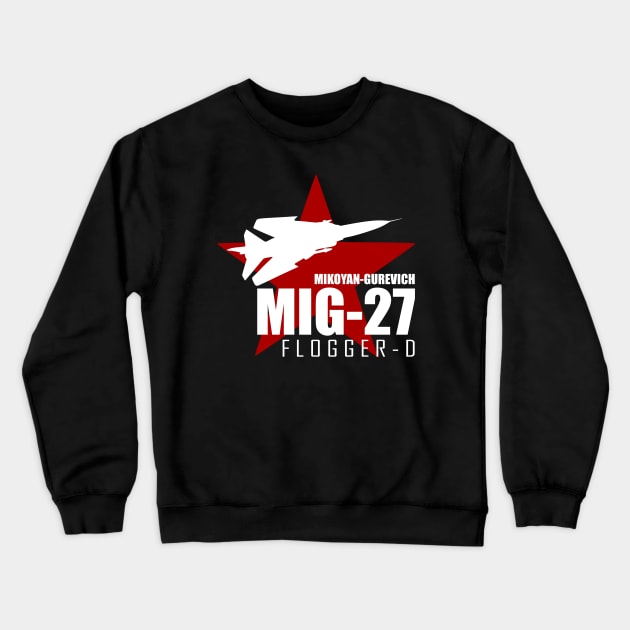 Mig-27 Flogger D Crewneck Sweatshirt by TCP